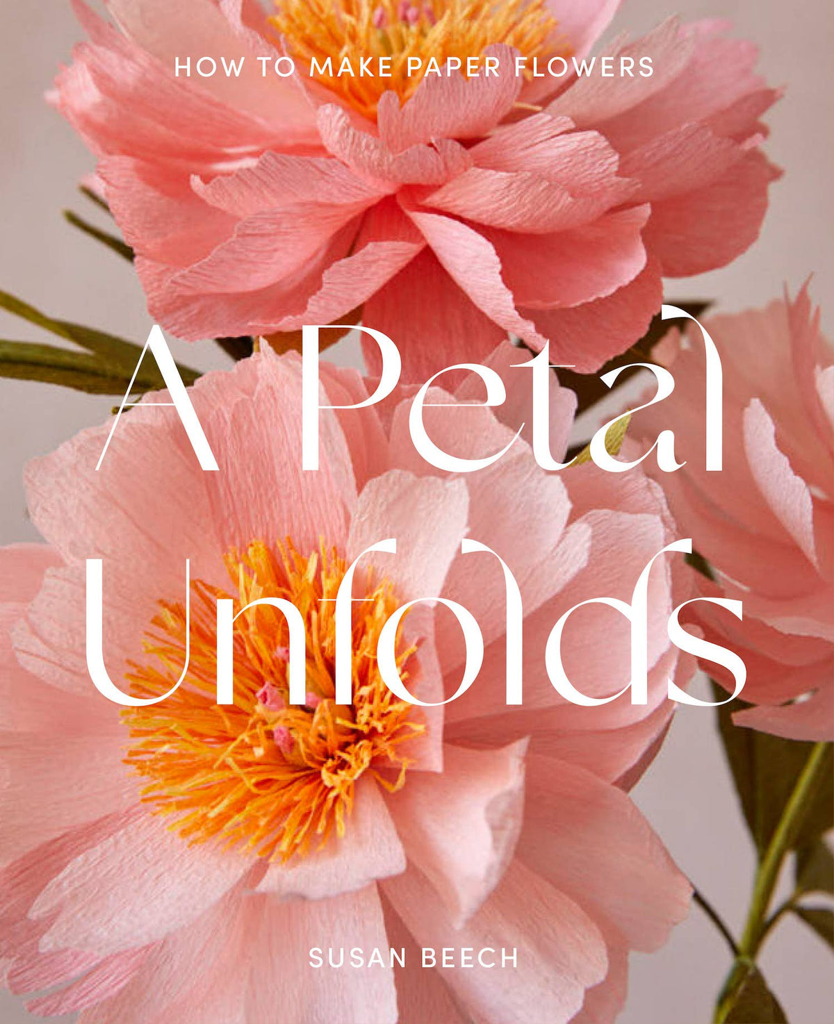 HarperCollins - A Petal Unfolds : Susan Beech